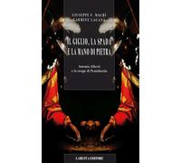 Il giglio, la spada e la mano di pietra. Antonia Alberti e la strage di Pentidattilo
