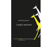 Il giglio spezzato