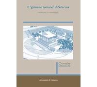Il «ginnasio romano» di Siracusa