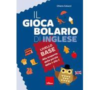Il giocabolario di inglese. Livello base. Alla scoperta delle parole dalla A alla Z