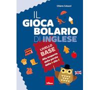 Il giocabolario di inglese. Livello base. Alla scoperta delle parole dalla A alla Z