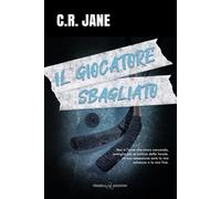 Il giocatore sbagliato [Paperback] [Jun 26, 2026] C. R., Jane and Verde, Fiorell