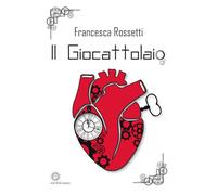 Libri Francesca Rossetti - Il Giocattolaio