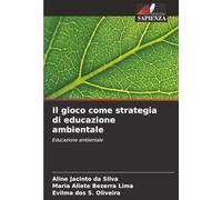Il gioco come strategia di educazione ambientale: Educazione ambientale