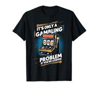 Il gioco d'azzardo è solo un problema di gioco d'azzardo se stai perdendo Maglietta