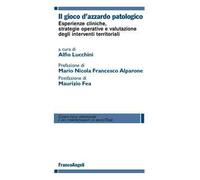 Il gioco d'azzardo patologico. Esperienze cliniche, strategie operative e valutazione degli interventi territoriali