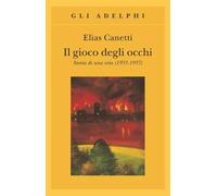 Il gioco degli occhi. Storia di una vita (1931-1937)