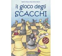 Il gioco degli scacchi. Ediz. illustrata