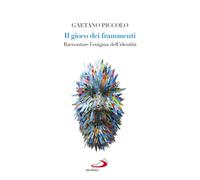 Il gioco dei frammenti. Raccontare l'enigma dell'identità