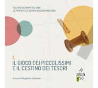Il gioco dei piccolissimi e il cestino dei tesori. Giocare nei primi tre a...