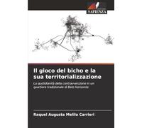 Il gioco del bicho e la sua territorializzazione: La quotidianità della contravvenzione in un quartiere tradizionale di Belo Horizonte