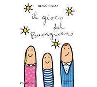 Il gioco del buongiorno. Ediz. illustrata