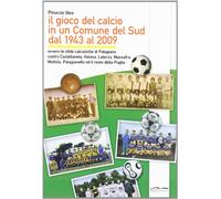 Il gioco del calcio in un comune del sud dal 1943 al 2009