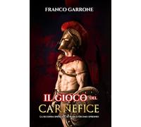 Il gioco del carnefice: La seconda indagine di Marco Decimo Apronio