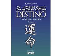 Il gioco del destino. Un legame speciale