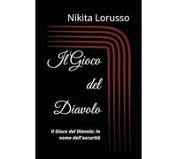 Il Gioco del Diavolo: Il Gioco del Diavolo: In nome dell'oscurità