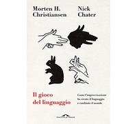 Il gioco del linguaggio. Come l'improvvisazione ha creato il linguaggio e cambiato il mondo