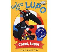 Corri lupo! Il gioco del Lupo. Amico lupo. Ediz. a colori. Con 45 Carte