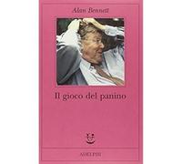 Il gioco del panino [Paperback] [Mar 17, 2016] Bennett, Alan and Gini, Mariagraz