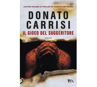 Il gioco del suggeritore - Carrisi Donato