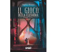 Il gioco della clessidra 2 - Angelica Attanasi