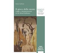Il gioco della mente. Legge e interpretazione in un blend kafkiano - Carbo...