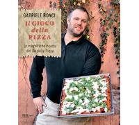 Il gioco della pizza. Le magnifiche ricette del re della pizza. Ediz. illu...
