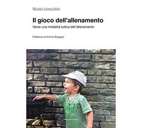 Il gioco dell'allenamento. Verso una modalità ludica dell’allenamento