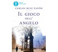 Il gioco dell'angelo - Ruiz Zafón Carlos