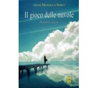 Il gioco delle nuvole. Diciannove racconti