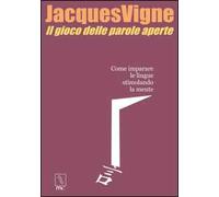 Il gioco delle parole aperte. Come imparare le lingue stimolando la mente