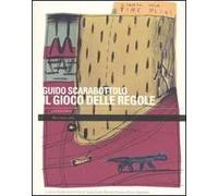 Il gioco delle regole. Catalogo della mostra (Carpi, 2 ottobre-29 novembre 2009). Ediz. illustrata