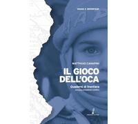 Libri Matthias Canapini - Il Gioco Dell'oca. Quaderni Di Frontiera