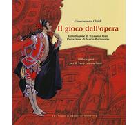 Il gioco dell'opera. 480 enigmi per il vero conoscitore