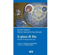 Il gioco di Dio. Elementi di teologia dello sport