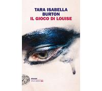 Il gioco di Louise - Burton Tara Isabella