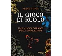Il gioco di ruolo. Una nuova cornice della narrazione. Ediz. illustrata