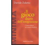 Il gioco duro dell'integrazione. L'intercultura sui campi da gioco