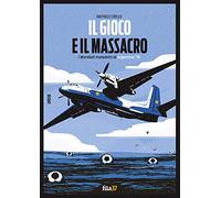 Il gioco e il massacro. I mondiali maledetti di Argentina '78