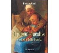 Il gioco educativo. Custodia della libertà