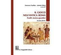 Il gioco nell'antica Roma. Profili storico-giuridici