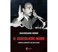 Il giocoliere nero. Giorgio Almirante tra due fuochi - 2025 - Mar
