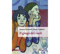 Il giogo dei ruoli - Chemotti Saveria, Coglitore Mario