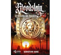 Il gioiello dei sepolcri. Bloodstain. Vol. 1 - Sebastian Kane
