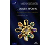 Il gioiello di Chrono. Quattordici gemme, quattordici storie, un solo destino