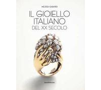 Il gioiello italiano del XX secolo. Ediz. a colori