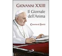 Il giornale dell'anima. Cammino di santità. Pagine scelte