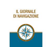 Il giornale di navigazione - 2024 - Edizioni Il Frangente