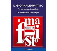 Il giornale-partito. Per una storia de "il manifesto - [Odradek]