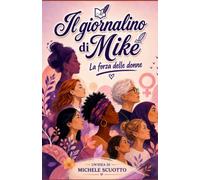 Il giornalino di Mike: La forza delle donne